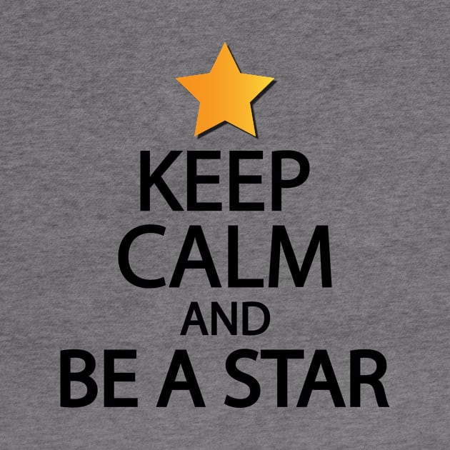 Keep calm and be a star by It'sMyTime